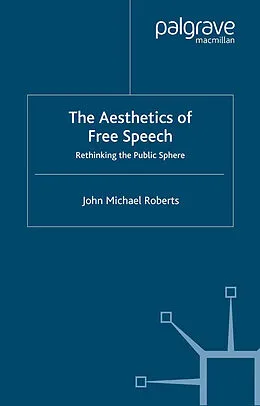 E-Book (pdf) The Aesthetics of Free Speech von J. Roberts
