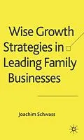 E-Book (pdf) Wise Growth Strategies in Leading Family Businesses von J. Schwass