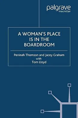 E-Book (pdf) A Woman's Place is in the Boardroom von P. Thomson, J. Graham