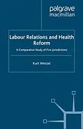 E-Book (pdf) Labour Relations and Health Reform von K. Wetzel
