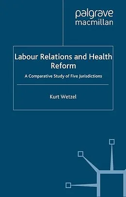 E-Book (pdf) Labour Relations and Health Reform von K. Wetzel