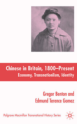 Livre Relié The Chinese in Britain, 1800-Present de Gregor Benton, Edmund T. Gomez