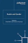 E-Book (pdf) Ruskin and Gender von Dinah Birch, Francis O'Gorman