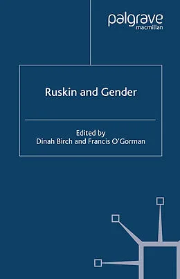 E-Book (pdf) Ruskin and Gender von Dinah Birch, Francis O'Gorman