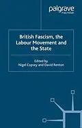 E-Book (pdf) British Fascism, the Labour Movement and the State von N. Copsey, D. Renton
