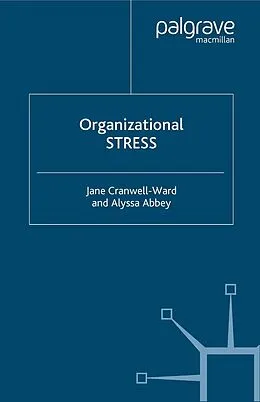 E-Book (pdf) Organizational Stress von J. Cranwell-Ward, A. Abbey