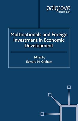 E-Book (pdf) Multinationals and Foreign Investment in Economic Development von 