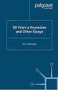 E-Book (pdf) 50 Years a Keynesian and Other Essays von G. Harcourt