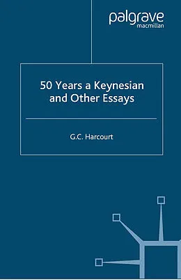 E-Book (pdf) 50 Years a Keynesian and Other Essays von G. Harcourt
