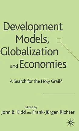 E-Book (pdf) Development Models, Globalization and Economies von John B. Kidd, Frank-Jürgen Richter