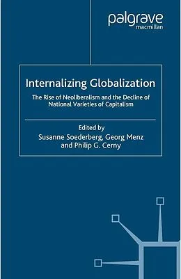 E-Book (pdf) Internalizing Globalization von Susanne Soederberg, Georg Menz, Philip G. Cerny