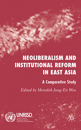 Livre Relié Neoliberalism and Institutional Reform in East Asia de Meredith Jung-En Woo