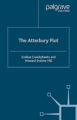 E-Book (pdf) The Atterbury Plot von E. Cruickshanks, H. Erskine-Hill