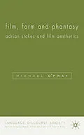 E-Book (pdf) Film, Form and Phantasy von M. O'Pray