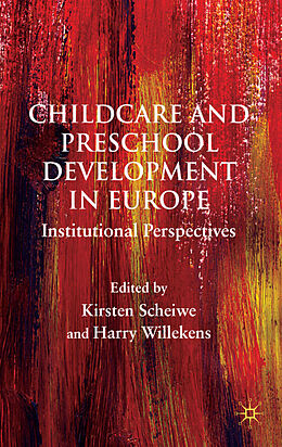 Livre Relié Child Care and Preschool Development in Europe de SCHEIWE KIRSTEN WILLEKENS HARRY