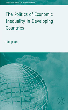 Fester Einband The Politics of Economic Inequality in Developing Countries von P. Nel