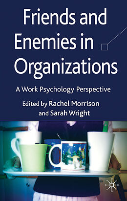 Livre Relié Friends and Enemies in Organizations de Rachel Wright, Sarah L. Morrison