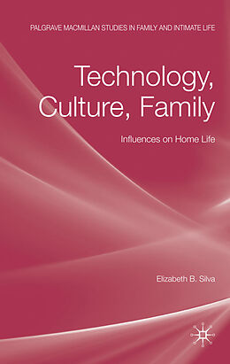 Fester Einband Technology, Culture, Family von E. Silva