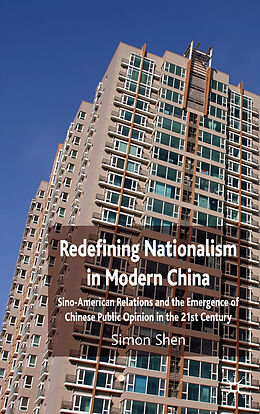 Livre Relié Redefining Nationalism in Modern China de S. Shen