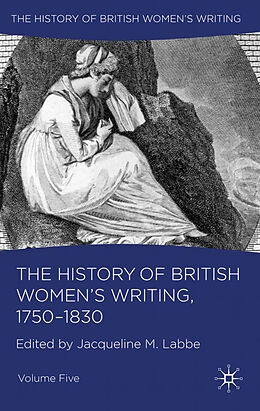 Livre Relié The History of British Women's Writing, 1750-1830 de Jacqueline M. Labbe