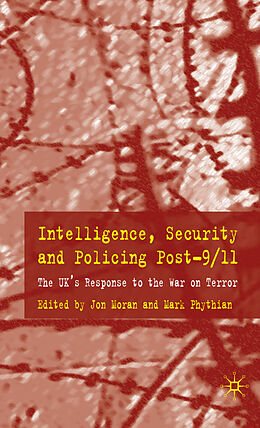 Livre Relié Intelligence, Security and Policing Post-9/11 de Mark Phythian