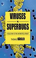 E-Book (pdf) Viruses Vs. Superbugs von T. Häusler, Thomas Häusler