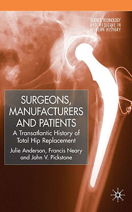 Fester Einband Surgeons, Manufacturers and Patients von J. Anderson, F. Neary, J. Pickstone