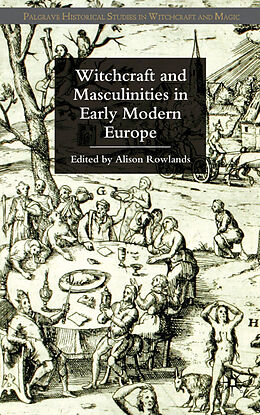 Livre Relié Witchcraft and Masculinities in Early Modern Europe de Alison Rowlands