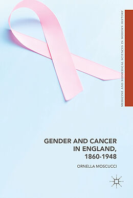 Fester Einband Gender and Cancer in England, 1860-1948 von Ornella Moscucci