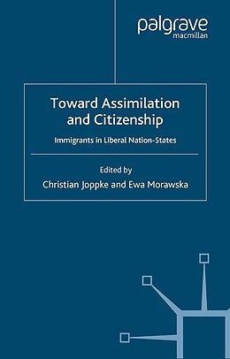 E-Book (pdf) Toward Assimilation and Citizenship von C. Joppke, E. Morawska