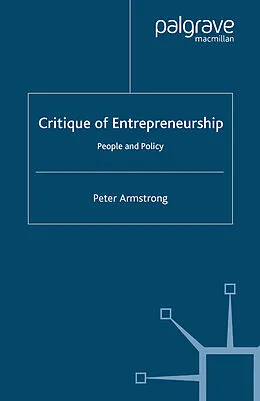 E-Book (pdf) Critique of Entrepreneurship von Peter Armstrong