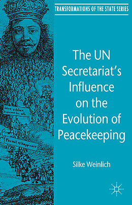 Livre Relié The UN Secretariat's Influence on the Evolution of Peacekeeping de S. Weinlich