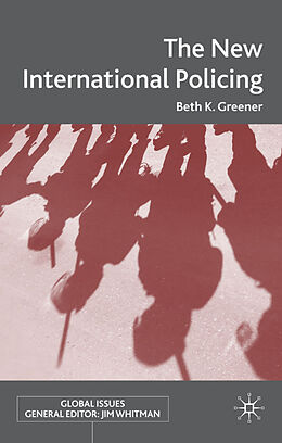 Livre Relié The New International Policing de B. Greener