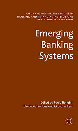 Fester Einband Emerging Banking Systems von Paola Chiarlone, Stefano Ferri, Giovanni Bongini