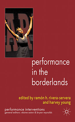 Fester Einband Performance in the Borderlands von Ramon H. Young, Harvey Rivera-Servera