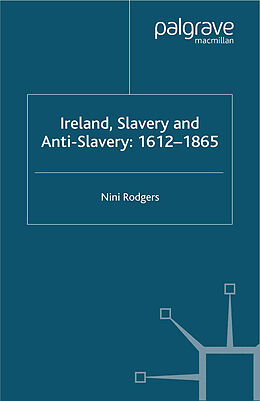 Couverture cartonnée Ireland, Slavery and Anti-Slavery: 1612-1865 de N. Rodgers