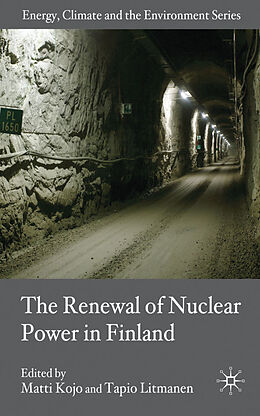 Livre Relié The Renewal of Nuclear Power in Finland de Matti Litmanen, Tapio Kojo