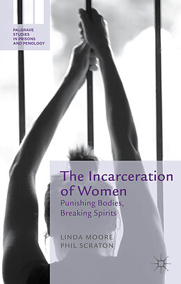 Fester Einband The Incarceration of Women von L. Moore, P. Scraton