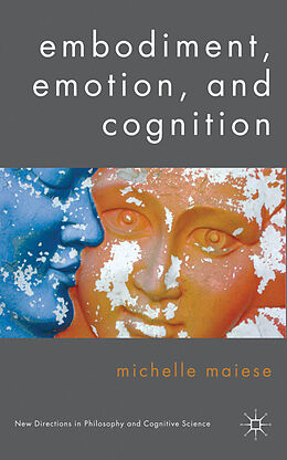 Livre Relié Embodiment, Emotion, and Cognition de Michelle Maiese