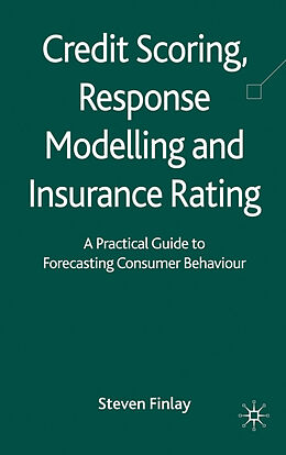 Fester Einband Credit Scoring, Response Modelling and Insurance Rating von S. Finlay