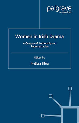 Couverture cartonnée Women in Irish Drama de Melissa Sihra