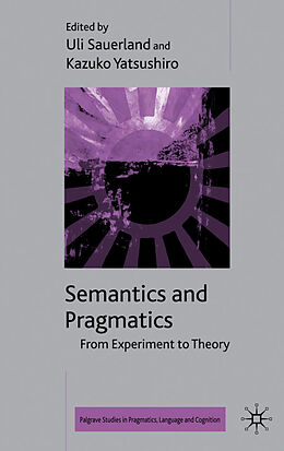 Livre Relié Semantics and Pragmatics de Richard Sauerland, Uli Yatsushiro, Kazuko Breheny