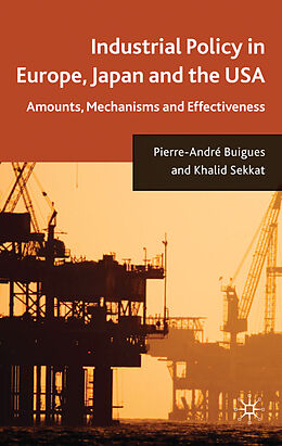 Livre Relié Industrial Policy in Europe, Japan and the USA de P. Buigues, K. Sekkat