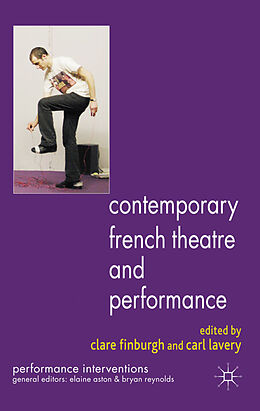 Livre Relié Contemporary French Theatre and Performance de Clare Lavery, Carl Finburgh