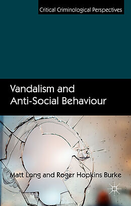 Livre Relié Vandalism and Anti-Social Behaviour de Matt Long, Roger Hopkins Burke