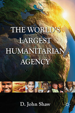 Fester Einband The World's Largest Humanitarian Agency von D. Shaw