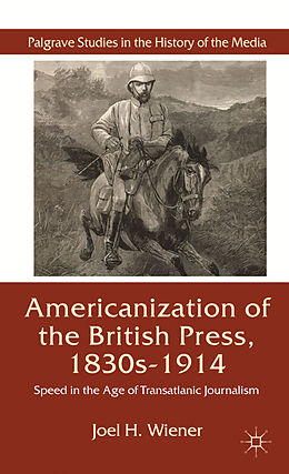 Livre Relié The Americanization of the British Press, 1830s-1914 de J. Wiener