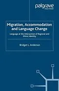 E-Book (pdf) Migration, Accommodation and Language Change von B. Anderson