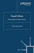 E-Book (pdf) Freud's Drive: Psychoanalysis, Literature and Film von Teresa De Lauretis