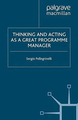 E-Book (pdf) Thinking and Acting as a Great Programme Manager von S. Pellegrinelli